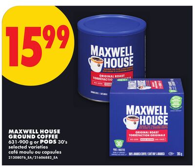 MAXWELL HOUSE GROUND COFFEE, 631-900 G OR PODS, 30'S
