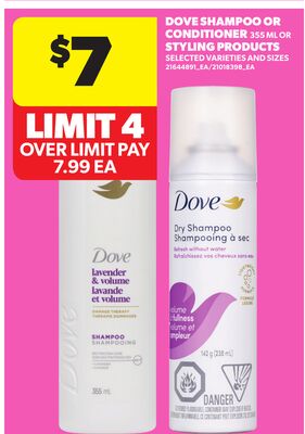 DOVE SHAMPOO OR CONDITIONER, 355 ML OR STYLING PRODUCTS
