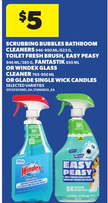 SCRUBBING BUBBLES BATHROOM CLEANERS, 946-950 ML/623 G, TOILET FRESH BRUSH, EASY PEASY, 946 ML/385 G, FANTASTIK 650 ML OR WINDEX GLASS CLEANER, 765-950 ML OR GLADE SINGLE WICK CANDLES