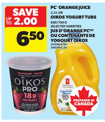 PC® ORANGE JUICE, 2.5 L OR OIKOS YOGURT TUBS, 650/750 G