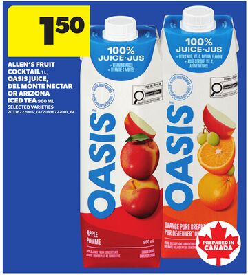 ALLEN'S FRUIT COCKTAIL, 1 L, OASIS JUICE, DEL MONTE NECTAR OR ARIZONA ICED TEA, 960 ML