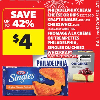 PHILADELPHIA® CREAM CHEESE OR DIPS, 227/250 G, KRAFT SINGLES® 410 G OR CHEEZ WHIZ® 450 G