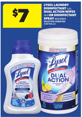 LYSOL LAUNDRY DISINFECTANT, 1.2 L DUAL ACTION WIPES, 75'S OR DISINFECTANT SPRAY, 425/536 G