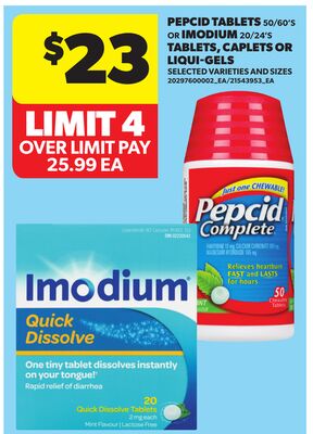 PEPCID TABLETS, 50/60'S OR IMODIUM, 20/24'S TABLETS, CAPLETS OR LIQUI-GELS