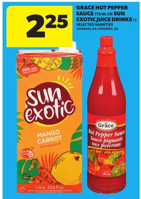GRACE HOT PEPPER SAUCE 170 ML OR SUN EXOTIC JUICE DRINKS 1 L