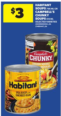 HABITANT SOUPS, 795 ML OR CAMPBELL'S CHUNKY SOUPS, 515 ML