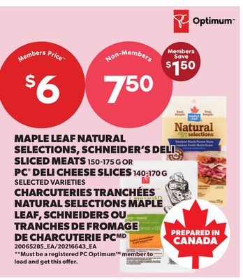 MAPLE LEAF NATURAL SELECTIONS, SCHNEIDER'S DELI SLICED MEATS, 150-175 G OR PC® DELI CHEESE SLICES, 140-170 G