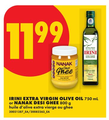 IRINI EXTRA VIRGIN OLIVE OIL, 750 mL or NANAK DESI GHEE, 800 g