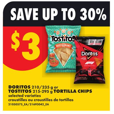 DORITOS, 210/235 G OR TOSTITOS, 215-295 G TORTILLA CHIPS