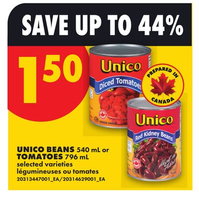 UNICO BEANS, 540 mL or TOMATOES, 796 mL
