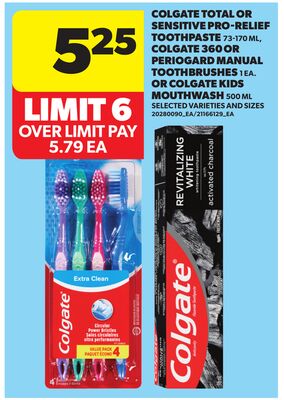 COLGATE TOTAL OR SENSITIVE PRO-RELIEF TOOTHPASTE, 73-170 ML, COLGATE 360 OR PERIOGARD MANUAL TOOTHBRUSHES, 1 EA. OR COLGATE KIDS MOUTHWASH, 500 ML
