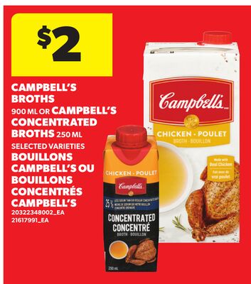 CAMPBELL'S BROTHS, 900 ML OR CAMPBELL'S CONCENTRATED BROTHS, 250 ML