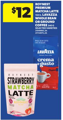 ROYNEST PREMIUM MATCHA LATTE, 150 G, LAVAZZA WHOLE BEAN OR GROUND COFFEE, 340 G