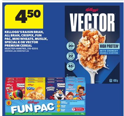 KELLOGG'S RAISIN BRAN, ALL BRAN, CRISPIX, FUN PAC, MINI WHEATS, MUSLIX, SPECIAL K OR VECTOR PREMIUM CEREAL, 210‑525 G