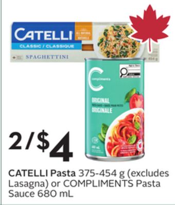 CATELLI Pasta 375-454 g (excludes Lasagna) or COMPLIMENTS Pasta Sauce 680 mL
