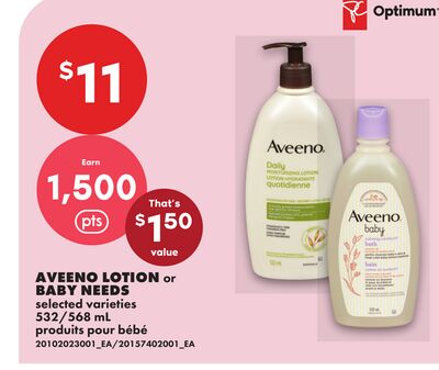 AVEENO LOTION or BABY NEEDS, 532/568 mL