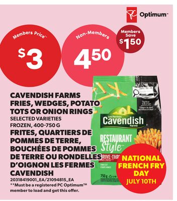 CAVENDISH FARMS FRIES, WEDGES, POTATO TOTS OR ONION RINGS, 400-750 G