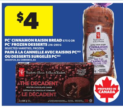 PC® CINNAMON RAISIN BREAD, 675 G OR PC® FROZEN DESSERTS, 216-290 G
