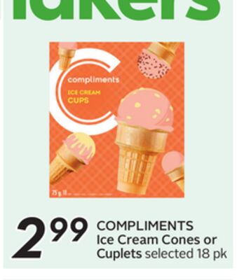 COMPLIMENTS Ice Cream Cones or Cuplets