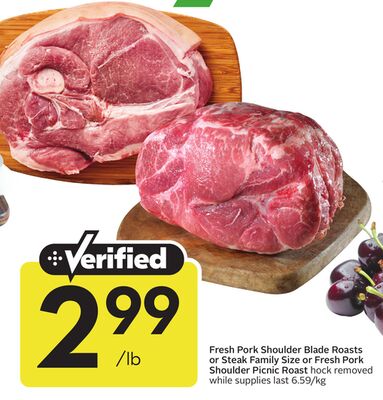 Fresh Pork Shoulder Blade Roasts or Steak Family Size or Fresh Pork Shoulder Picnic Roast