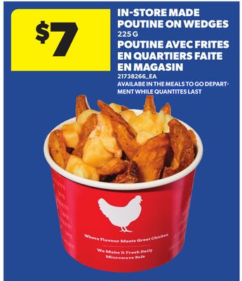 IN-STORE MADE POUTINE ON WEDGES, 225 G