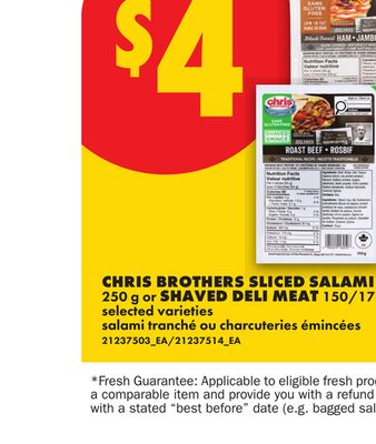 CHRIS BROTHERS SLICED SALAMI, 250 G OR SHAVED DELI MEAT, 150/175 G