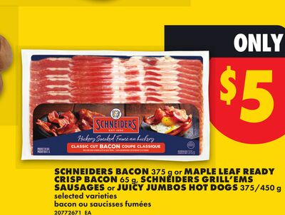 SCHNEIDERS BACON, 375 g or MAPLE LEAF READY CRISP BACON, 65 g, SCHNEIDERS GRILL'EMS SAUSAGES or JUICY JUMBOS HOT DOGS, 375/450 g