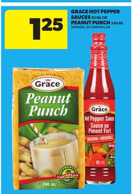 GRACE HOT PEPPER SAUCES, 85 ML OR PEANUT PUNCH, 240 ML