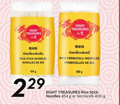 EIGHT TREASURES Rice Stick Noodles 454 g or Vermicelli 400 g