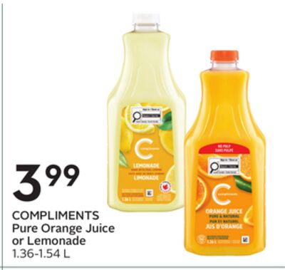 COMPLIMENTS Pure Orange Juice or Lemonade