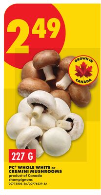 PC® WHOLE WHITE OR CREMINI MUSHROOMS, 227 G