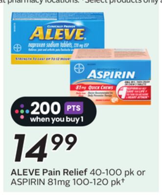 ALEVE Pain Relief 40-100 pk or ASPIRIN 81mg 100-120 pk+