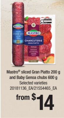 MASTRO® SLICED GRAN PIATTO, 200 G AND BABY GENOA CHUBS, 600 G