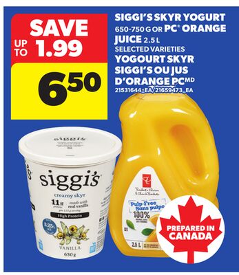 SIGGI'S SKYR YOGURT, 650-750 G OR PC® ORANGE JUICE, 2.5 L