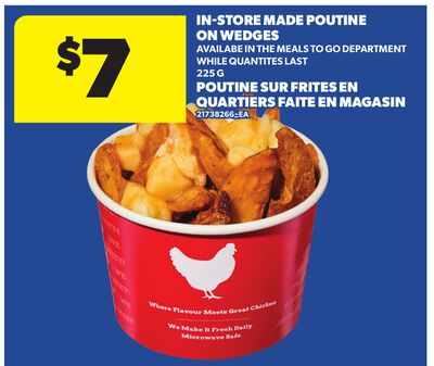IN-STORE MADE POUTINE ON WEDGES, 225 G