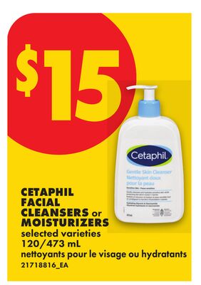CETAPHIL FACIAL CLEANSERS or MOISTURIZERS, 120/473 ML