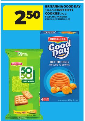 BRITANNIA GOOD DAY, 231 G OR FIRST FIFTY COOKIES, 372 G