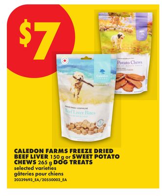 CALEDON FARMS FREEZE DRIED BEEF LIVER 150 G OR SWEET POTATO CHews 265 G DOG TREATS