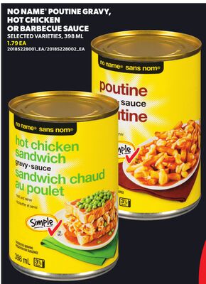 NO NAME® POUTINE GRAVY, HOT CHICKEN OR BARBECUE SAUCE, 398 ML