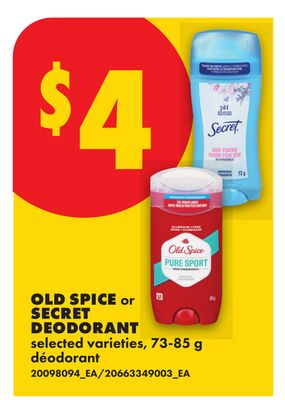 OLD SPICE or SECRET DEODORANT, 73-85 G