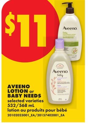AVEENO LOTION or BABY NEEDS, 532/568 ml