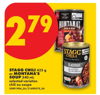 STAGG CHILI, 425 g or MONTANA'S, SOUP 540 mL
