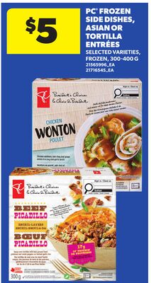 PC® FROZEN SIDE DISHES, ASIAN OR TORTILLA ENTRÉES, 300-400 G