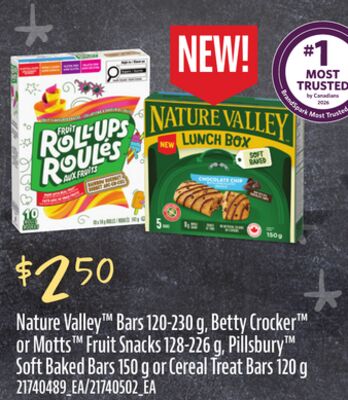 NATURE VALLEY™ BARS, 120-230 G, BETTY CROCKER™ OR MOTTS™ FRUIT SNACKS, 128-226 G, PILLSBURY™ SOFT BAKED BARS 150 G OR CEREAL TREAT BARS, 120 G