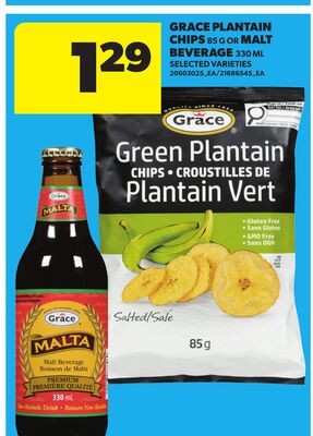 GRACE PLANTAIN CHIPS, 85 G OR MALT BEVERAGE, 330 ML