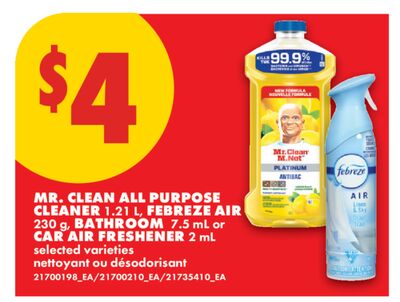 MR. CLEAN ALL PURPOSE CLEANER, 1.21 L, FEBREZE AIR, 230 G, BATHROOM, 7.5 ML OR CAR AIR FRESHENER, 2 ML