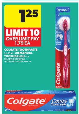 COLGATE TOOTHPASTE, 52-95 ML OR MANUAL TOOTHBRUSH, 1 EA