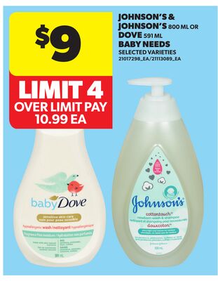 JOHNSON'S & JOHNSON'S, 800 ML OR DOVE, 591 ML BABY NEEDS