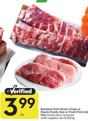 Boneless Pork Sirloin Chops or Roasts Family Size or Fresh Pork Side Ribs