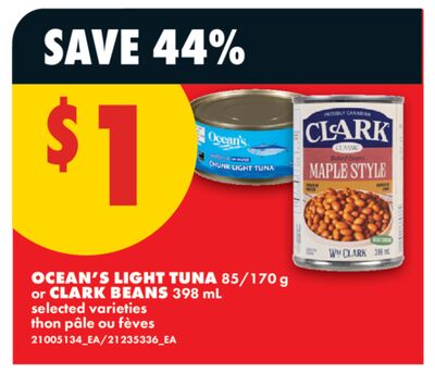 OCEAN'S LIGHT TUNA, 85/170 G OR CLARK BEANS, 398 ML